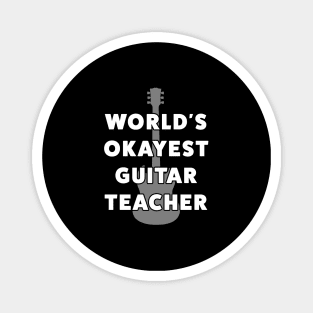 World's Okayest Guitar Teacher... Magnet